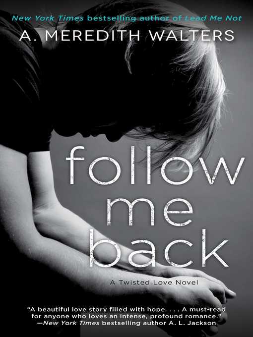 Title details for Follow Me Back by A. Meredith Walters - Available